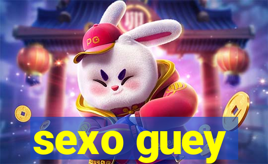 sexo guey